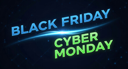 Illuminated text displays "Black Friday" and "Cyber Monday" on a dark background, representing a promotional event for sales and shopping