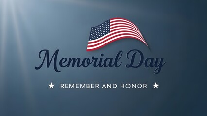 Memorial day graphic with waving american flag, "remember and honor" message.