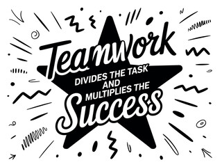 Teamwork divides the task and multiplies the success with decorative abstract elements and a central star.