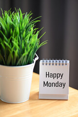 Happy Monday Text on Small Desk Sign &mdash; Fresh and Positive New Week Idea