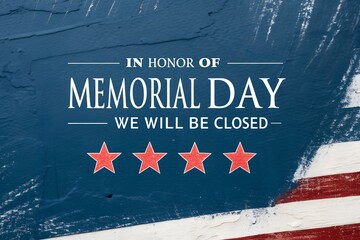 Memorial day closing announcement on textured american flag background
