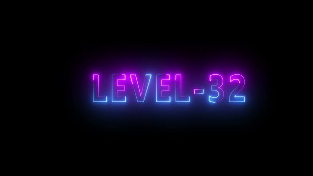 Level -32 neon bright text font colorful motion animation. Ideal for futuristic game intros animation. Neon level 1 up sing on black background.