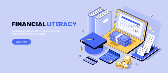 Financial literacy banner. Academic cap, coins, banknotes, bill and other personal finances management and money education items. Isometric vector illustration.