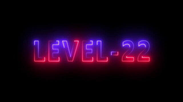 Level -22 neon bright text font, colorful motion animation. Ideal for futuristic game intros animation. Neon level 22 up sing ona  black background.