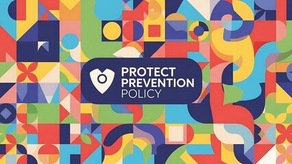 Colorful Geometric Pattern with Prevention Policy Message for Health Awareness.