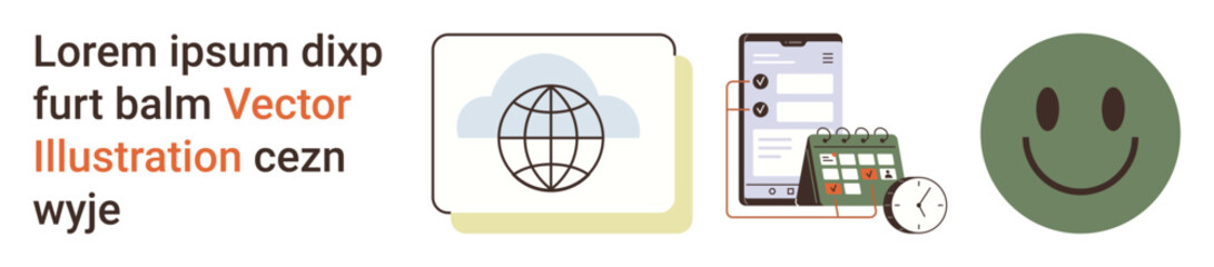 Digital communication, scheduling, time management, productivity, global connections, positivity. Globe, smartphone clock calendar and happy face elements. Digital communication and productivity
