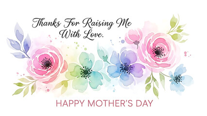 Elegant watercolor floral design with soft pink and pastel blooms paired with a heartfelt Mother’s Day message.