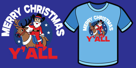 Merry Christmas Y’all Graphic with Cowboy Santa, Reindeer Ride, Blue Circle Background, White Stars, Red Text, and T-Shirt Display