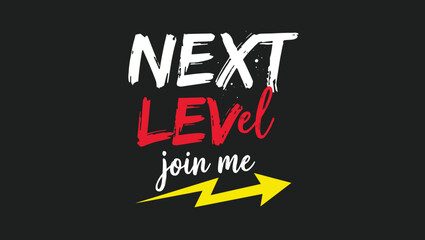 Next Level, Red and White and yellow Graphic Poster, graphic design, typography poster, bold text, brush stroke font, white text, red text, cursive font, hand-drawn text, dark background, png text,  © TalalAhmad