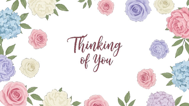A pastel floral border with roses and hydrangeas surrounding "Thinking of You" text on a white background, conveying warmth and care. - Powered by Adobe