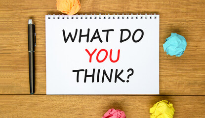 Support, help what do you think symbol. Concept words What do you think on beautiful white note....