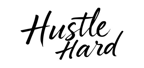 Calligraphy phrase “Hustle Hard” in bold black ink lettering