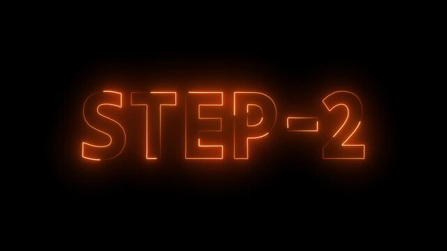 Glowing flickering neon inscription Step- 2. Neon number display step 2 text concept animation.
