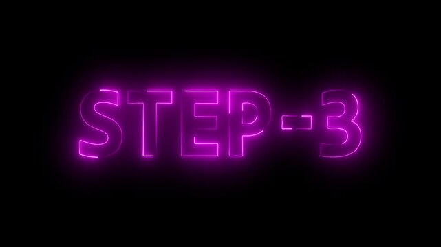 Glowing flickering neon inscription Step- 3. Neon number display step 3 text concept animation.