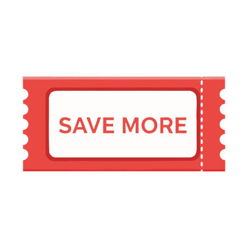 Red ticket with save more message for discounts and savings.