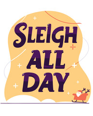 t shirt design sleigh all day in sporty