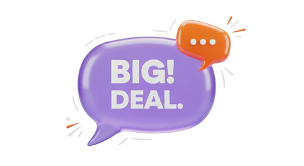 3D purple speech bubble with text BIG DEAL and orange chat icon isolated on a transparent background