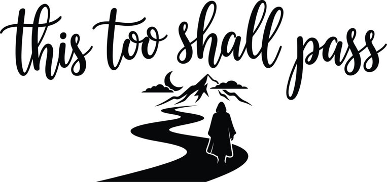 Inspirational quote 'This too shall pass' vector on white background