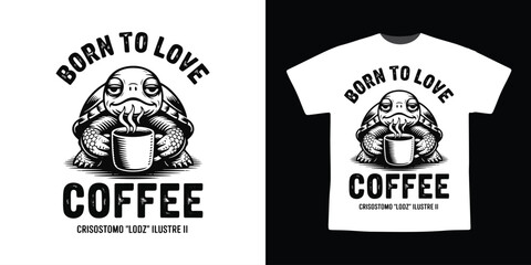 Born to Love Coffee Turtle T-Shirt Design | Funny Coffee Lover Animal Graphic for Print on Demand