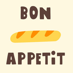 Baguette Illustration. Vector art of french bread with text Bon Appetit. Suitable for bakery signage, French restaurant decor and culinary education materials.