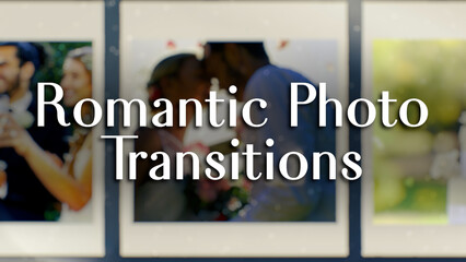 Romantic Photo Transitions