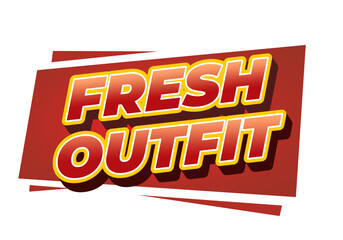 A vibrant graphic design featuring the words fresh outfit in bold, stylized typography with red background