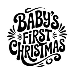 Baby's First Christmas. Christmas Vector Design Isolated on White Background. Grunge Stamp Vector Illustration.