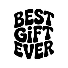 Best Gift Ever. Christmas Vector Design Isolated on White Background. Grunge Stamp Vector Illustration.