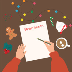 Hands holing pen and write a letter to Santa Claus. Christmas wish list preparing for the winter holidays new year. Festive background with seasonal decoration  vector illustration