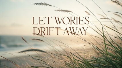 Coastal Scene with Gentle Text Promoting Relaxation