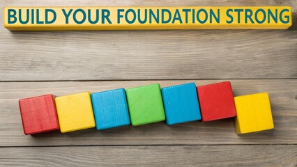 Colorful wooden blocks forming foundation of success
