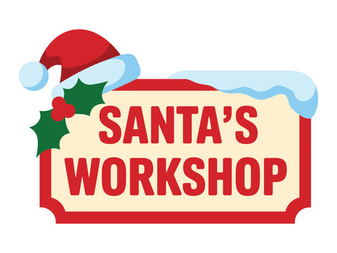 a festive sign reads santas workshop, adorned with a santa hat and holly, evoking christmas cheer, holiday spirit, festive decoration, seasonal celebration graphics, greeting card design, and vector 