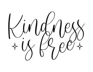 Vector hand lettering Kindness is Free phrase with stars for inspirational quotes about compassion and positivity designs isolated on white background