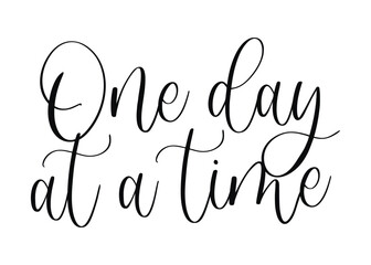 Vector calligraphy lettering with One Day at a Time motivational quote in elegant script for mindfulness and recovery designs isolated on white background