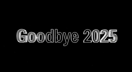 Fototapeta premium writed good bye 2025