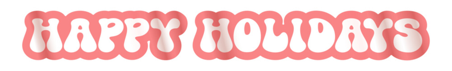 Happy Holidays wide horizontal text sticker design isolated on white transparent background. Vintage Happy Holidays motto sticker, tag, label, banner, ribbon, label png with quote. Happy Holidays text