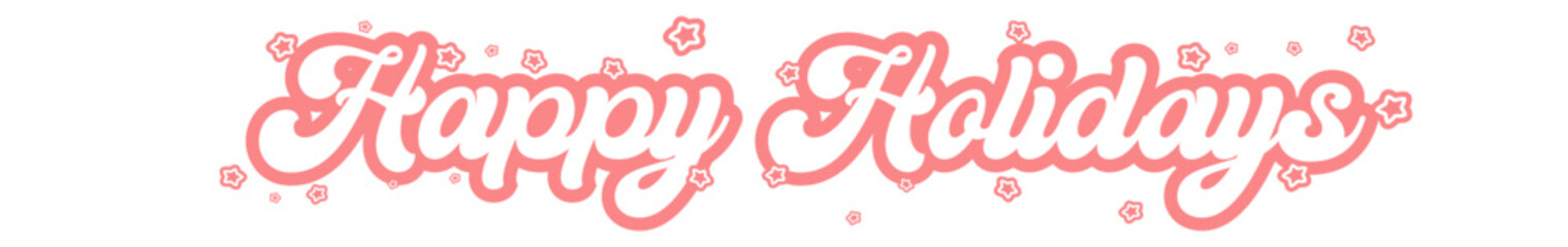 Happy Holidays wide horizontal text sticker design isolated on white transparent background. Vintage Happy Holidays motto sticker, tag, label, banner, ribbon, label png with quote. Happy Holidays text