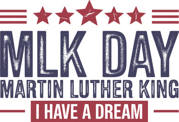 Patriotic Martin Luther King Jr. Day MLK Graphic Design with Five Stars for Apparel T-Shirt Print Merchandise Civil Rights Movement History Poster Vector Illustration