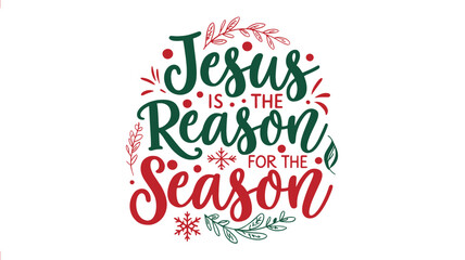 Fototapeta premium Elegant christmas holiday lettering with jesus is the reason for the season phrase in a decorative floral silhouette