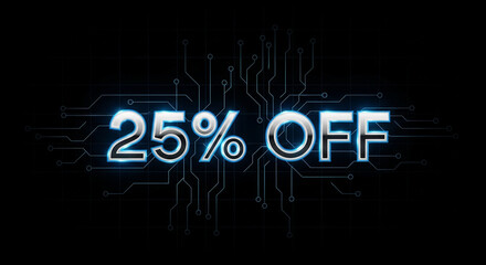 Futuristic 25 percent off sale promotion with circuit board background