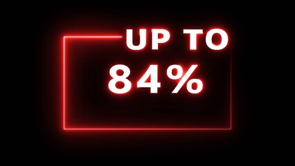 Neon up to 84% illustration. Neon sale offer percentage number. Special discount offer.
