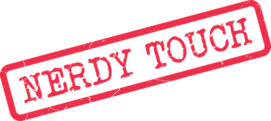 Nerdy Touch red grunge rubber stamp indicating an intellectual influence or unique style contribution