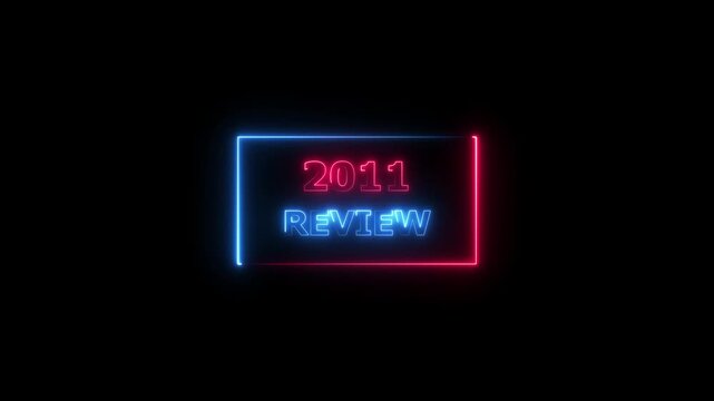 2011 Review Neon text animation. Financial and Time management platform concept background 4k video.