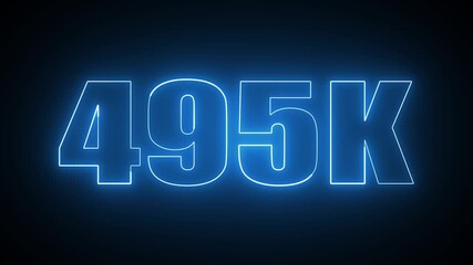 Glowing neon 495k number text icon animation followers or subscribers and like comment letter celebration on black background. - Powered by Adobe