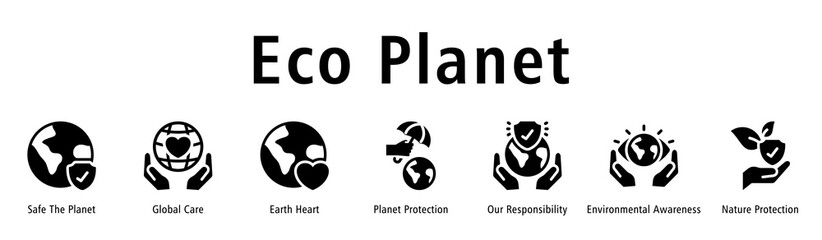 Eco Planet web banner icon vector illustration with icons of Safe the Planet, Global Care, Earth Heart, Planet Protection, Environmental Awareness, Our Responsibility, and Nature Protection.