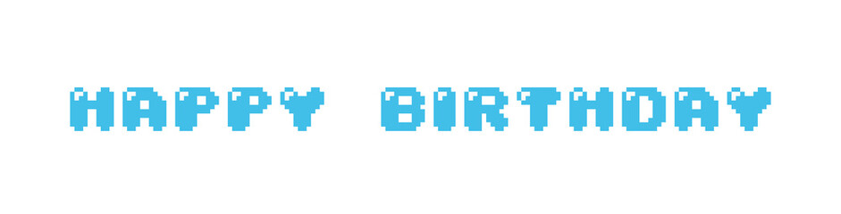 Pixel art of Happy Birthday writing in blue letters and transparent background. can be used for wallpaper, template card and background. Simple and cute card