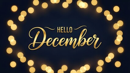 Hello december greeting card with golden bokeh lights frame on dark blue background