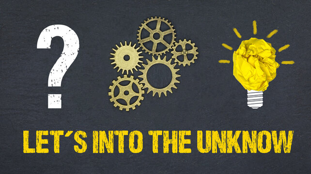 Let&acute;s into the unknow	
