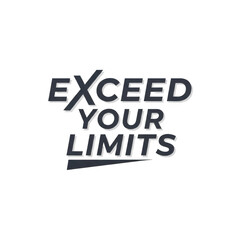 Exceed Your Limits text graphic with 3 D effect typography motivation