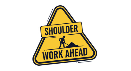 Shoulder Work Ahead: Caution Sign Illustrates Effort And The Road Construction Ahead